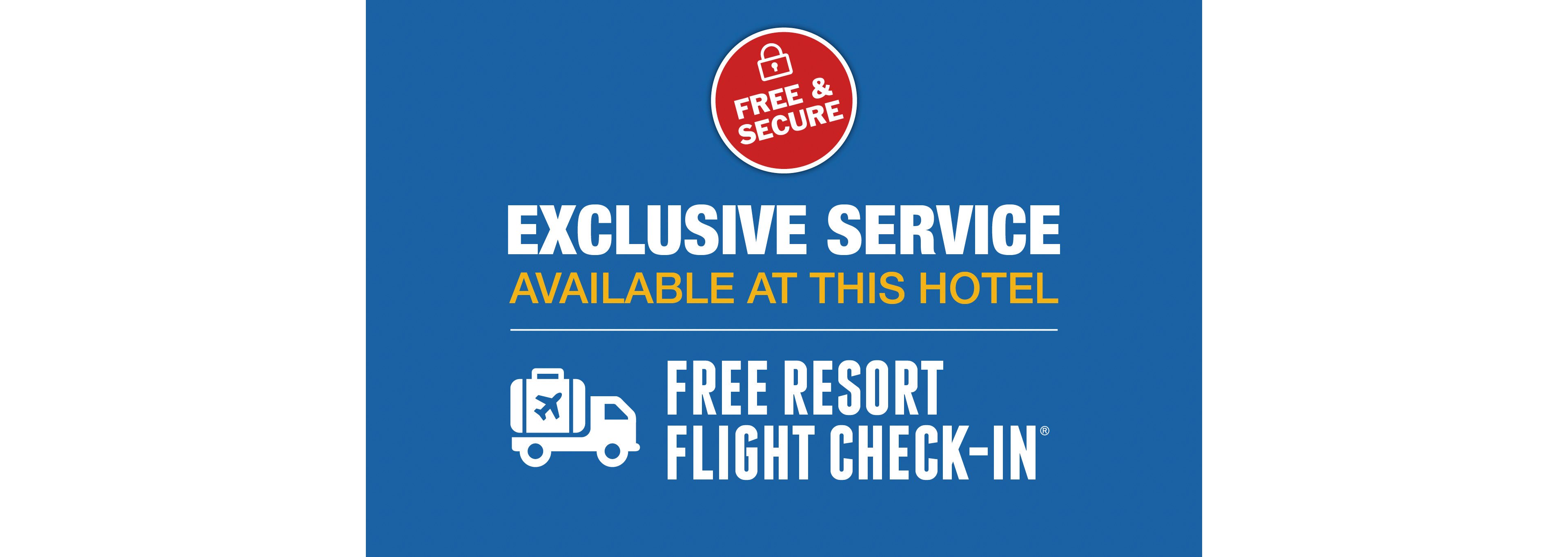 Promotional graphic highlighting an exclusive service available at a hotel. The design features a blue background with bold white and yellow text. A red circular badge reads 'Free & Secure,' emphasizing the free resort flight check-in service. Includes an airplane and luggage icon for visual representation.
