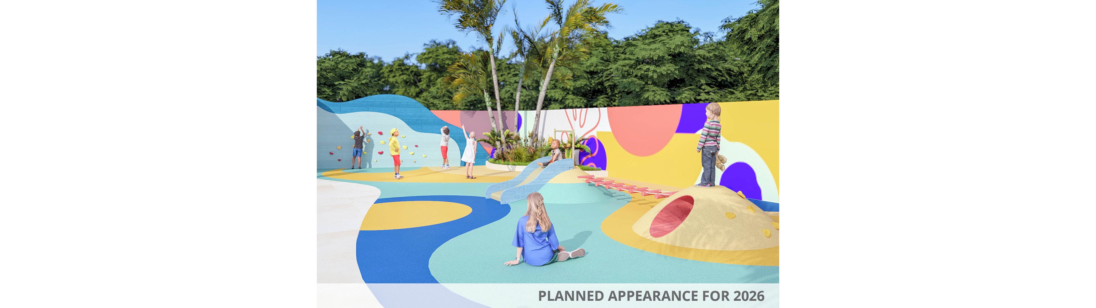A vibrant playground concept featuring colorful climbing walls, slides, and play structures. The setting includes children engaging in various activities on a sunny day, surrounded by lush greenery and abstract wall art. The text 'PLANNED APPEARANCE FOR 2026' is visible in the image.